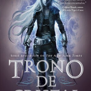 La saga Trono de Cristal se publicará por completo en España a partir de  noviembre