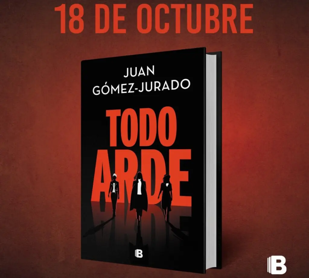 Todo arde', la nueva novela de Juan Gómez-Jurado, autor de 'Reina Roja