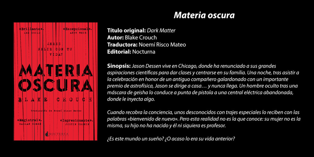 Imagen con la portada, título en español, título original, autor, traductor, editorial y sinopsis de 'Materia oscura', de Blake Crouch