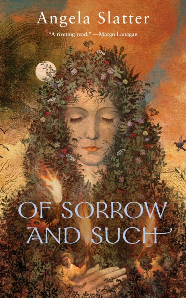 Cubierta en inglés de 'Of sorrow and such', en la que se ve a una mujer con los ojos cerrados cubierta de plantas y flores, iluminada por la luz de varias antorchas