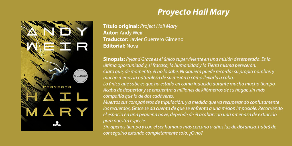 Imagen con la portada, título en español, título original, autor, traductor, editorial y sinopsis de 'Proyecto Hail Mary', de Andy Weir